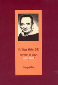 Enlarge image Cover: Fr. Victor White, O.P. - University of Scranton Press,U.S.