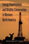 Cover: Energy Development and Wildlife Conservation in Western North America - Island Press