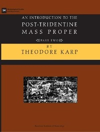 Enlarge image Cover: Msd 54-2 Theodore Karp, an Introduction to the Post-Tridentine Mass Proper, Part 2 - American Institute of Musicology, Inc.