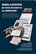 Cover: Nazi-Looted Jewish Archives in Moscow - University of Scranton Press,U.S.