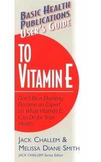 Enlarge image Cover: User'S Guide to Vitamin E - Basic Health Publications