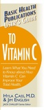 Cover: User'S Guide to Vitamin C - Basic Health Publications