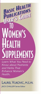 Enlarge image Cover: User'S Guide to Woman's Health Supplements - Basic Health Publications