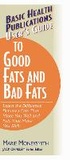 Cover: User'S Guide to Food Fats and Bad Fats - Basic Health Publications