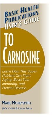 Enlarge image Cover: User'S Guide to Carnosine - Basic Health Publications