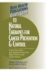 Cover: User's Guide to Natural Therapies for Cancer Prevention and Control - Basic Health Publications