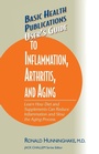 Cover: Guide to Inflammation, Arthritis, and Aging Users;S - Basic Health Publications