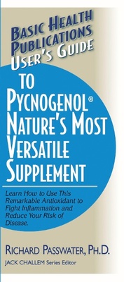 Enlarge image Cover: User'S Guide to Pycnogenol - Basic Health Publications