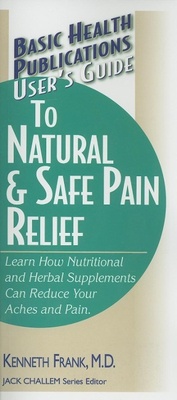 Enlarge image Cover: User'S Guide to Natural and Safe Pain Relief - Basic Health Publications