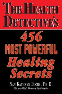 Enlarge image Cover: The Health Detective's 456 Most Powerful Healing Secrets - Basic Health Publications