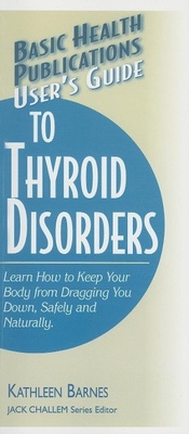 Enlarge image Cover: User'S Guide to Thyroid Disorders - Basic Health Publications