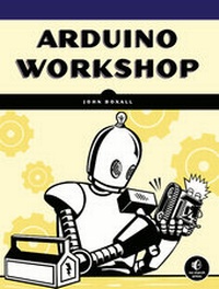 Enlarge image Cover: Arduino Workshop - No Starch Press