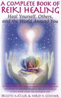 Enlarge image Cover: Complete Book of Reiki Healing - Basic Health Publications