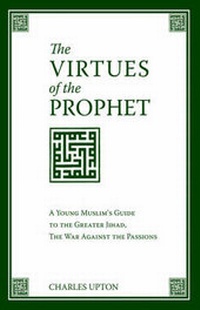 Abbildung von: The Virtues of the Prophet - Sophia Perennis et Universalis