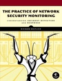 Cover: The Practice of Network Security Monitoring - No Starch Press