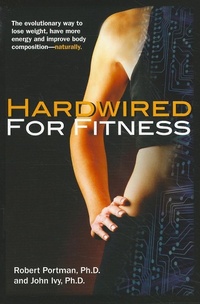 Abbildung von: Hardwired for Fitness - Basic Health Publications, Inc.