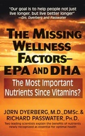 Cover: The Missing Wellness Factors: EPA and Dha - Basic Health Publications, Inc.