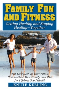 Abbildung von: Family Fun and Fitness - Basic Health Publications, Inc.
