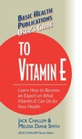 Cover: User's Guide to Vitamin E - Basic Health Publications, Inc.