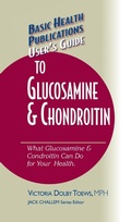 Cover: User's Guide to Glucosamine and Chondroitin - Basic Health Publications, Inc.