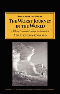 Abbildung von: The Worst Journey in the World - Narrative Press