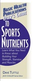 Cover: User's Guide to Sports Nutrients - Basic Health Publications, Inc.