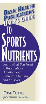 Enlarge image Cover: User's Guide to Sports Nutrients - Basic Health Publications, Inc.