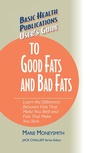 Cover: User's Guide to Good Fats and Bad Fats - Basic Health Publications, Inc.