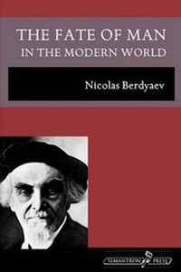 Enlarge image Cover: The Fate of Man in the Modern World - Semantron Press