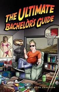 Enlarge image Cover: The Ultimate Bachelor's Guide - Aventine Press