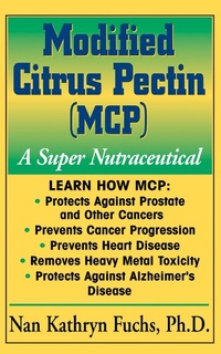 Enlarge image Cover: Modified Citrus Pectin (MCP) - Basic Health Publications, Inc.