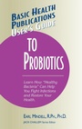 Cover: User's Guide to Probiotics - Basic Health Publications, Inc.