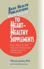 Cover: User's Guide to Heart-Healthy Supplements - Basic Health Publications, Inc.