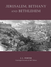 Abbildung von: Jerusalem, Bethany and Bethlehem - Reviviscimus