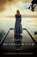 Cover: Through Rushing Water - Thomas Nelson Publishers