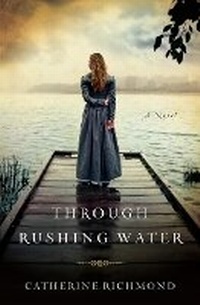 Enlarge image Cover: Through Rushing Water - Thomas Nelson Publishers