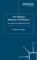 Cover: The Military Reforms of Nicholas I - Palgrave MacMillan