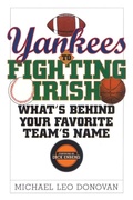 Cover: Yankees to Fighting Irish - Taylor Trade Publishing