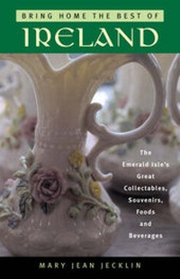 Abbildung von: Bring Home the Best of Ireland - Taylor Trade Publishing