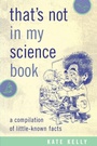 Cover: That's Not in My Science Book - Taylor Trade Publishing