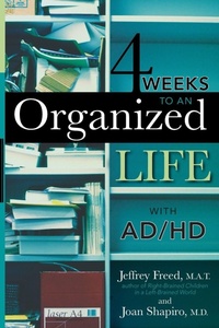 Enlarge image Cover: 4 Weeks To An Organized Life With AD/HD - Taylor Trade Publishing