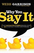 Cover: Why You Say It - Thomas Nelson Publishers