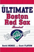 Cover: The Ultimate Boston Red Sox Baseball Challenge - Taylor Trade Publishing
