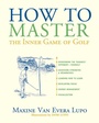 Cover: How to Master the Inner Game of Golf - Taylor Trade Publishing