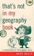 Cover: That's Not in My Geography Book - Taylor Trade Publishing