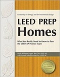 Cover: Leed Prep Homes: What You Really Need to Know to Pass the Leed AP Homes Exam - Professional Publications Inc