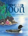 Cover: Moon Loon - Taylor Trade Publishing