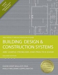 Enlarge image Cover: Building Design & Construction Systems: Are Sample Problems and Practice Exam - Professional Publications Inc