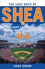 Cover: The Last Days of Shea - Taylor Trade Publishing