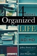 Cover: 4 Weeks To An Organized Life With AD/HD - Simon + Schuster LLC